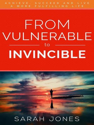 cover image of From Vulnerable to Invincible